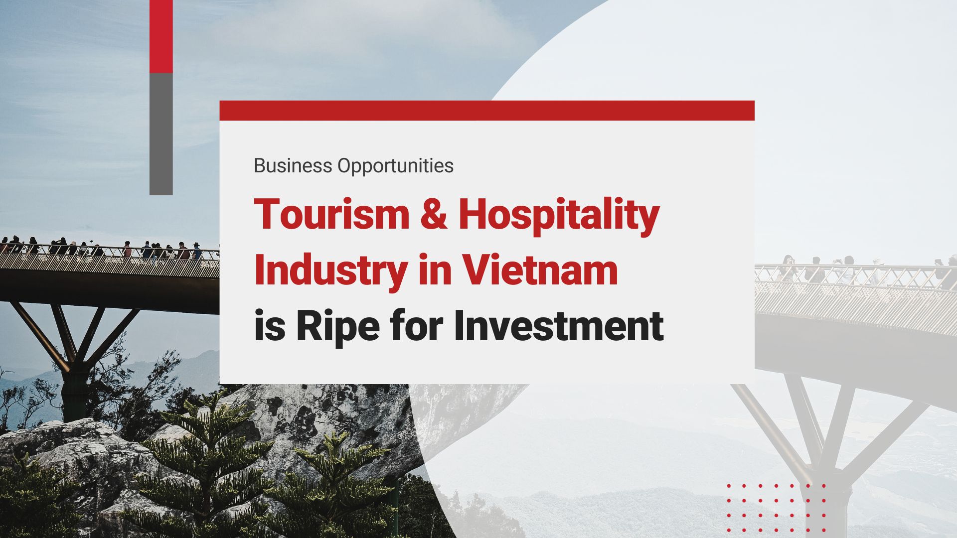 Why You Should Invest in Hospitality and Tourism Industry in Vietnam?