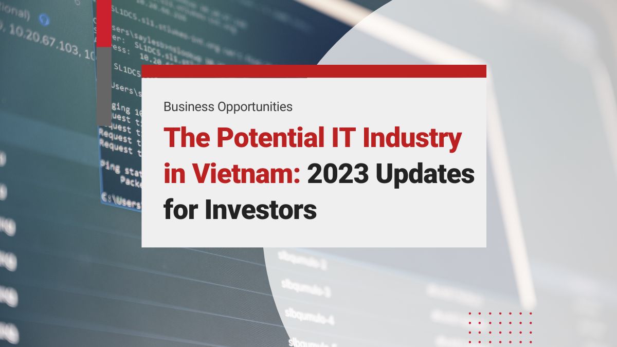 The Developing IT Industry in Vietnam: Update 2024
